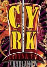 Cyrk - Justyna Ewa Charłamów