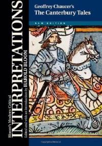 Bloom’s Modern Critical Interpretations: Geoffrey Chaucer’s "The Canterbury Tales" - Harold Bloom