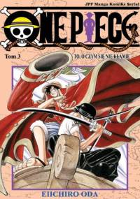 One Piece t. 3 - To, o czym się nie kłamie - Eiichiro Oda