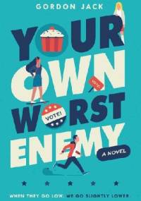 Your Own Worst Enemy - Gordon Jack