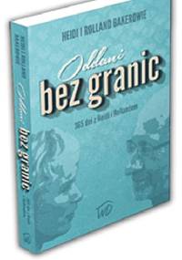 Oddani bez granic - Rolland Baker, Heidi Baker