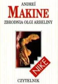 Zbrodnia Olgi Arbeliny - Andreï Makine