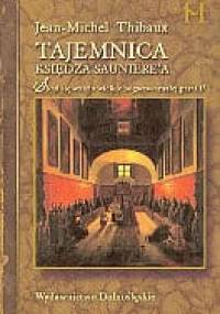 Tajemnica księdza Saunière’a - Jean-Michel Thibaux