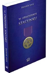 W atmosferze szacunku. Jak dbać o to, co nadprzyrodzone - Danny Silk