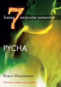 Siedem grzechów głównych. Pycha - Robin Wasserman