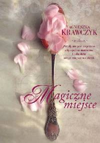 Magiczne miejsce - Agnieszka Krawczyk