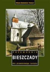 Bieszczady. Przewodnik dla prawdziwego turysty. Wydanie XIII - praca zbiorowa