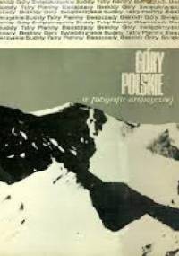 Góry polskie w fotografii artystycznej - Jarosław Iwaszkiewicz