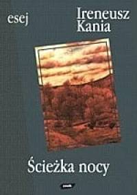 Ścieżka nocy - Ireneusz Kania