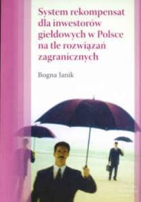 System rekompensat dla inwestorów giełdowych w Polsce na tle rozwiązań zagranicznych - Bogna Janik