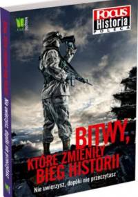 Bitwy, które zmieniły bieg historii - praca zbiorowa