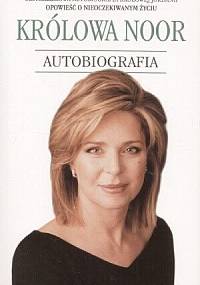 Królowa Noor: Autobiografia - Noor Al-Hussein