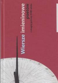 Wiersze imieninowe poetów z drugiej połowy XVIII wieku - praca zbiorowa