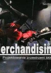 Merchandising. Projektowanie Przestrzeni Sklepu - Tony Morgan