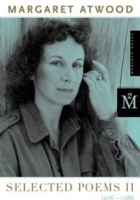 Selected Poems II 1976-1986 - Margaret Atwood
