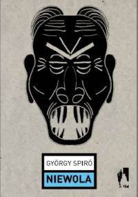 Niewola - György Spiró