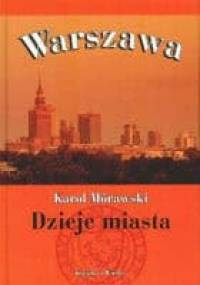 Warszawa - Dzieje miasta - Karol Mórawski