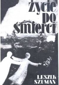 Życie po śmierci - Leszek Szuman