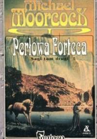 Perłowa Forteca - Michael Moorcock