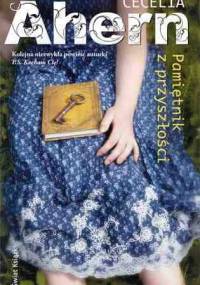 Pamiętnik z przyszłości - Cecelia Ahern