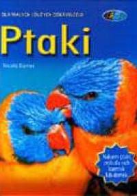 Ptaki. Dla małych i dużych odkrywców - Nicola Davies