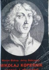 Mikołaj Kopernik: uczony i obywatel - Marian Biskup, Jerzy Dobrzycki (astronom)
