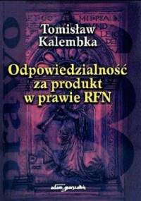 Odpowiedzialność za produkt w prawie RFN - Tomisław Kalembka