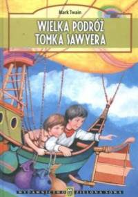 Wielka podróż Tomka Sawyera - Mark Twain