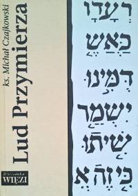 Lud Przymierza - Ks. Michał Czajkowski