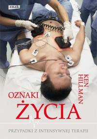 Oznaki życia. Przypadki z intensywnej terapii - Ken Hillman
