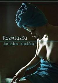 Rozwiązła - Jarosław Kamiński