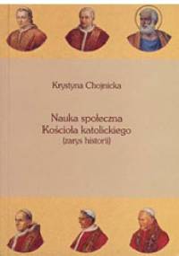 Nauka społeczna Kościoła Katolickiego - Krystyna Chojnicka