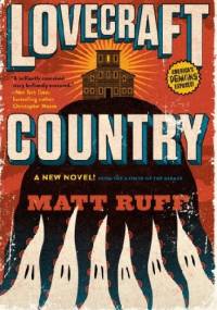 Lovecraft Country - Matt Ruff