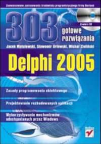 Delphi 2005. 303 gotowe rozwiązania