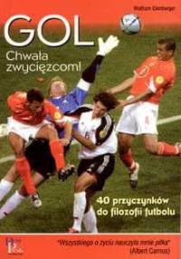 Gol. Chwała zwycięzcom! - Wolfram Eilenberger