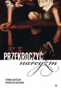 Przekroczyć narcyzm - Tonino Cantelmi, Francesca Orlando