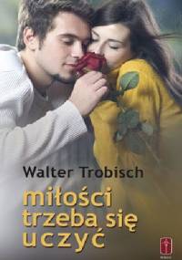 Miłości trzeba się uczyć - Walter Trobisch