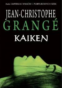 Kaiken - Jean-Christophe Grangé