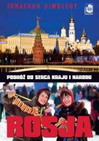 Rosja. Podróż do serca kraju i narodu - Jonathan Dimbleby