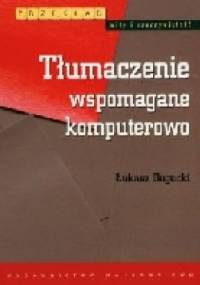 Tłumaczenie wspomagane komputerowo - Łukasz Bogucki