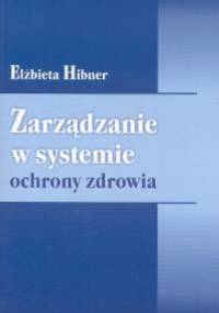 zarządzanie w systemie ochrony zdrowia - praca zbiorowa