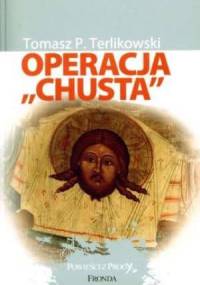 Operacja "Chusta" - Tomasz P. Terlikowski