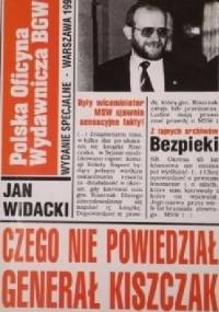 Czego nie powiedział generał Kiszczak - Jan Widacki