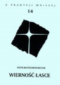 Wierność łasce - Piotr Rostworowski