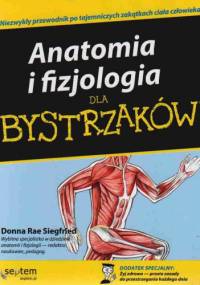 Anatomia i fizjologia Dla Bystrzaków - Siegfried D.R.