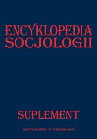 Encyklopedia Socjologii. Suplement - praca zbiorowa