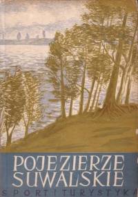 Pojezierze Suwalskie - Wacław Kowalski