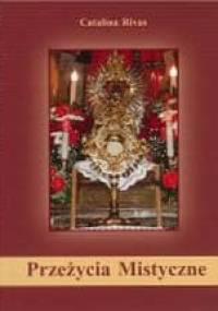 Przeżycia Mistyczne. Tajemnica Mszy Świętej, Opatrzność Boża - Catalina Rivas