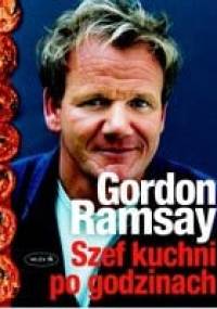 Szef kuchni po godzinach - Gordon Ramsay