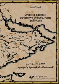 Arabskie i polskie słownictwo dyplomatyczne i polityczne - Jakub Sławek